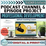Podcast Episode & Classroom Channel PD with Certificate & 