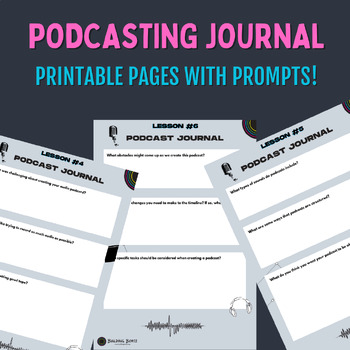 Preview of Podcast Journal Printable Worksheets [for 12-week Podcasting Curriculum]