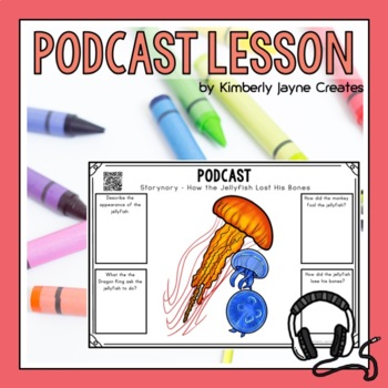 Preview of Podcast Listening Worksheets How the Jellyfish Lost His Bones