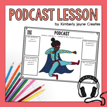 Preview of Podcast Listening Worksheets What's My Superpower Story