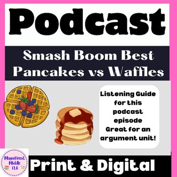 Preview of Podcast listening skills- Pancakes vs Waffles- Smash Boom Best, argument