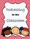 Podcasting in the Classroom