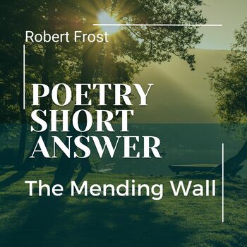 Preview of Poetry Analysis Short Answer Response of "The Mending Wall" by Robert Frost