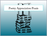 How to Appreciate Poetry (praxis) slideshow