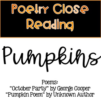 Preview of Poetry Close Reading - Pumpkins