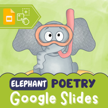 Preview of Poetry Month Elephant Poems Interactive Google Slides with Drag&Drop Activities