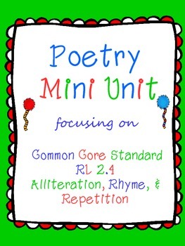 Preview of Poetry Unit: Alliteration, Repetition, and Rhyme (Common Core RL 2.4)