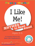 Poetry Works! I Like Me! Rhymes to Read Aloud, Ages 3–5