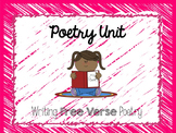 Poetry Writing Unit- Free Verse Poetry