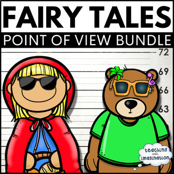 Preview of Character Point of View Bundle - Fractured Fairy Tales Reading & Writing