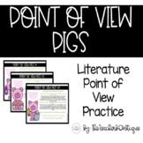 Point of View Pigs: Literature Point of View Practice (A D