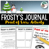 Point of View Writing Activity - Frosty's Journal Winter Writing