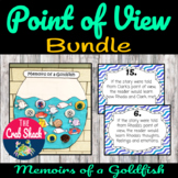Point of View and Perspective BUNDLE- Memoirs of a Goldfish
