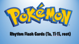 Pokemon Rhythm Flash Cards! (Ta, Ti-TI, Rest)