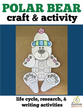 Preview of Polar Bear Activity and Craft: Science, Life Cycle, Writing, Art