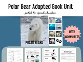 Polar Bear Adapted Book for Special ed WITH worksheets and