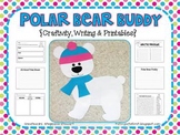 Polar Bear Buddy {Winter Craftivity, Writing & Printables}