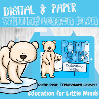 Preview of Polar Bear Digital & Paper Explanatory/Informative/Research Writing Project