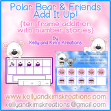 Polar Bear & Friends Add It Up! {ten frame addition with n