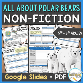 Preview of Polar Bear Non-Fiction Reading & Expository Writing + Digital Google Slides