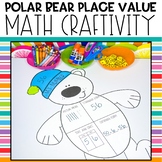 Polar Bear Place Value | Winter Math Craft | Place Value M
