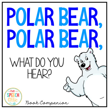 Preview of Polar Bear, Polar Bear: Speech and Language Book Companion