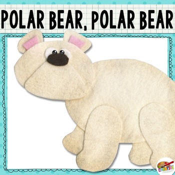 Preview of Polar Bear, Polar Bear, What Do You Hear? {Felt Story Set}
