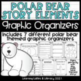 Polar Bear Story Elements Graphic Organizers Reading Liter