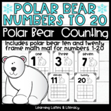 Polar Bear Ten Frames Counting Math Numbers 1-20 January W
