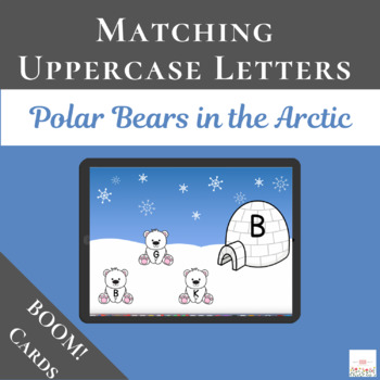 Preview of Polar Bear Uppercase Letters with Boom Cards™ | Matching | Digital