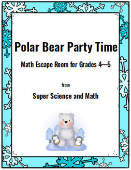 Preview of Polar Bear/Winter Themed Math Escape Room for Gr. 4 - 5