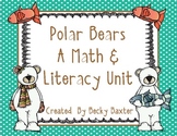 Polar Bears- A Math & Literacy Unit