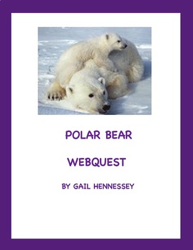 Preview of Polar Bears: A Webquest!