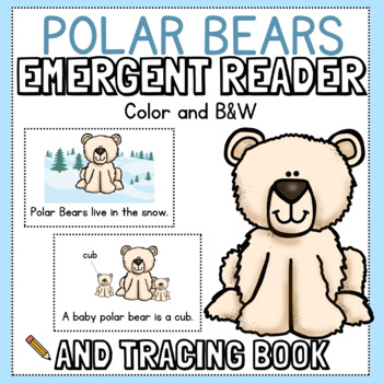 Preview of Polar Bears Emergent Reader & Writing Tracing Book-Nonfiction-Animals-Sight Word
