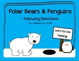 Polar Bears & Penguins ~ Following Directions!