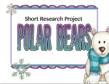 Preview of Polar Bears Short Research Project Non Fiction
