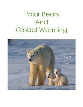Preview of Polar Bears and Global Warming (Earth Hour/Earth Day)