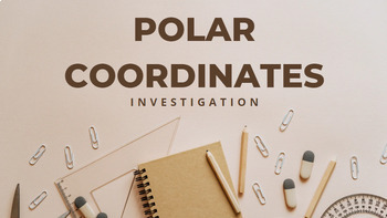 Preview of Polar Coordinate Investigation (Points, Graphs, Practice Problems)