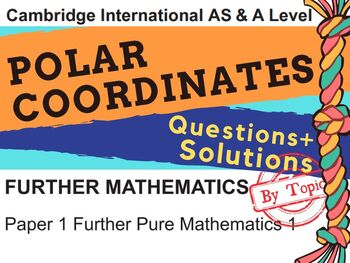 Preview of Polar Coordinates-Bundle (CIE 9231/paper 1): 8 Past Paper Questions & Solutions