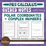 Polar Coordinates and Complex Numbers - Guided Notes and I