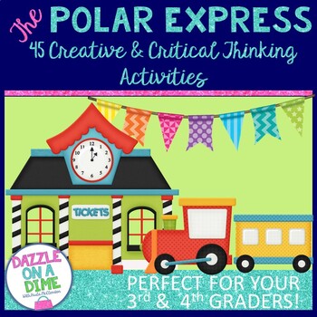 Preview of Polar Express Activities ♥ Thinking Strategies ♥ 3rd Grade ♥ 4th Grade ♥