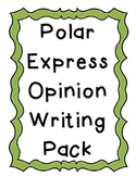 Polar Express Opinion Writing Pack
