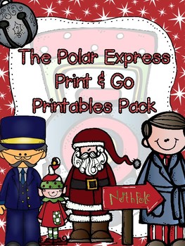 Polar Express Print & Go Printables Pack and Craftivity by Stephani Ann