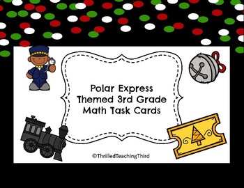 Preview of Polar Express Themed Third Grade Math Task Cards