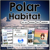 Polar Habitat for the Common Core Classroom