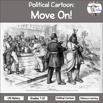 Preview of Political Cartoon: Move On! (distance learning option)
