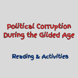 Political Corruption During the Gilded Age Reading & Activities