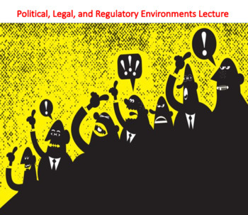 Preview of Political, Legal, and Regulatory Environments Lecture