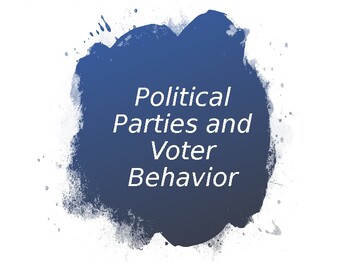 Preview of Political Parties and Voter Behavior