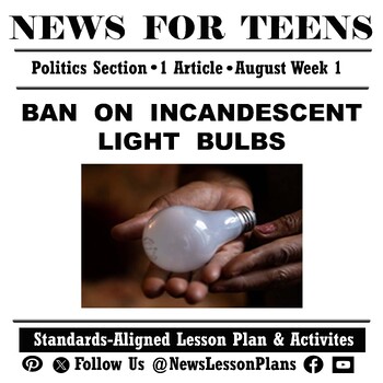Preview of Politics_Ban on Light Bulbs_Current Event News Article Reading_2023